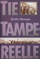 Ylikankaan Tie Tampereele oli ilmestyessään, ja on sitä yhä, yksi parhaiten koskaan kirjoitettu kirja vuoden 1918 tapahtumista.
